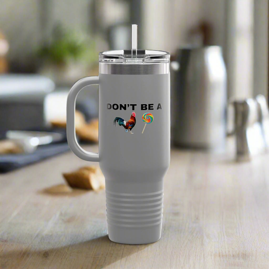 Don't Be A Cock Sucker Polar Camel Insulated Travel Mug, 40oz