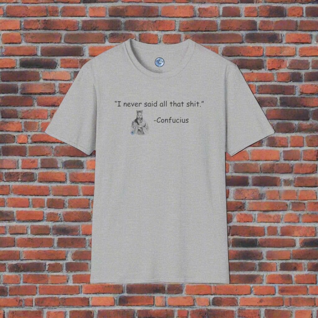 Confucius Said Men's T-Shirt