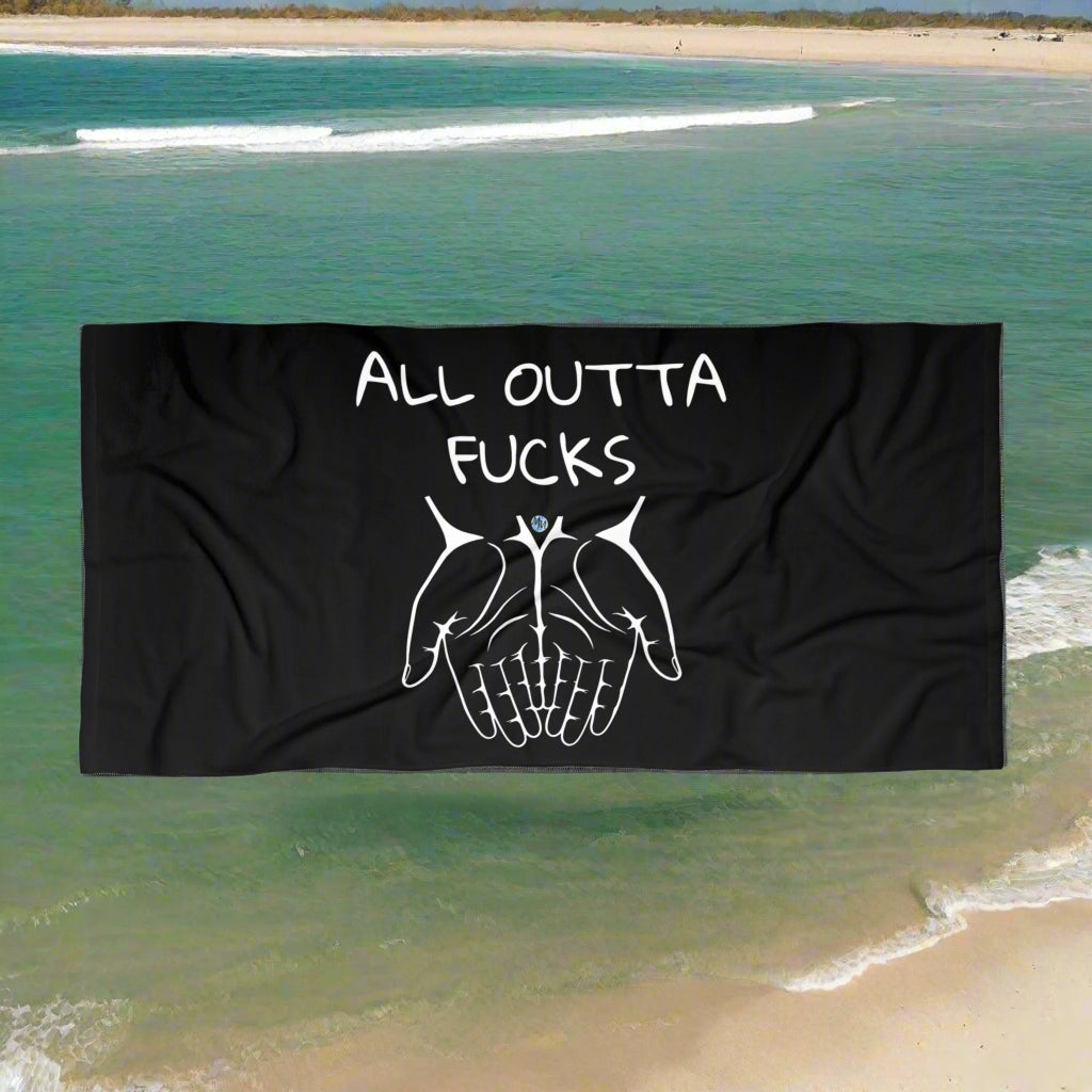All Outta Fucks Black Beach Towel
