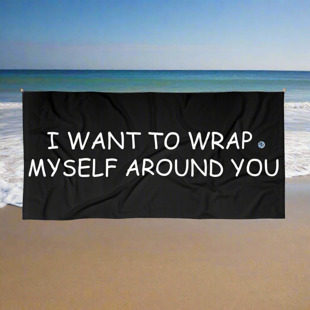 Wrap Myself Around You Black Beach Towel