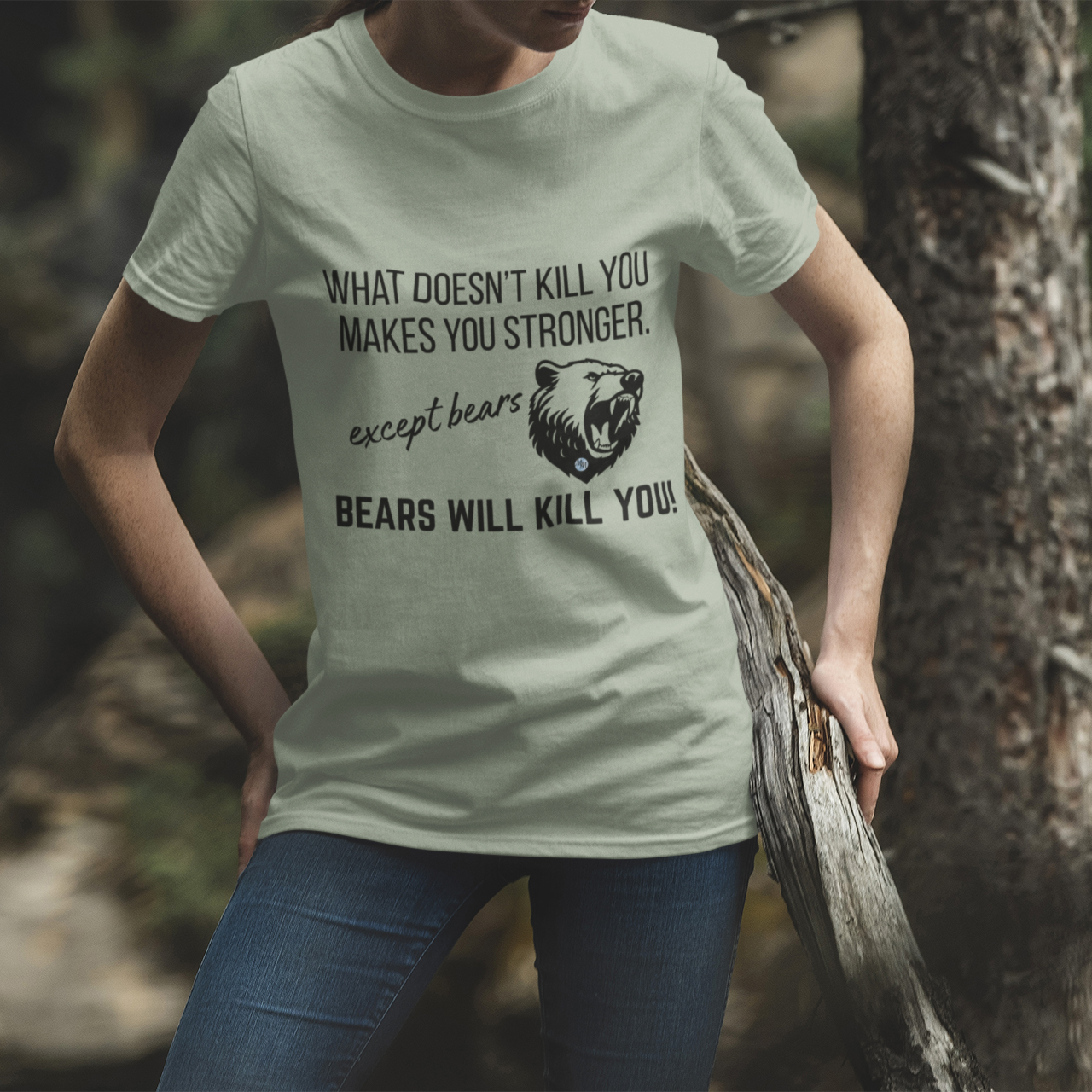 Bears Will Kill You Women's T-Shirt