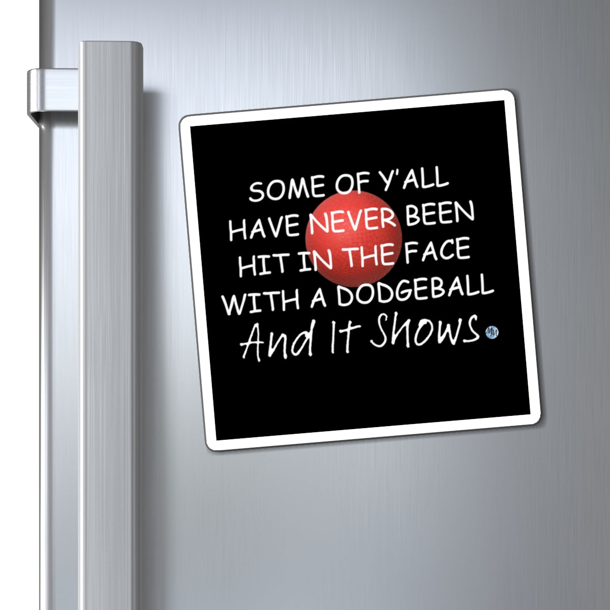 Dodgeball to the Face Square Magnet