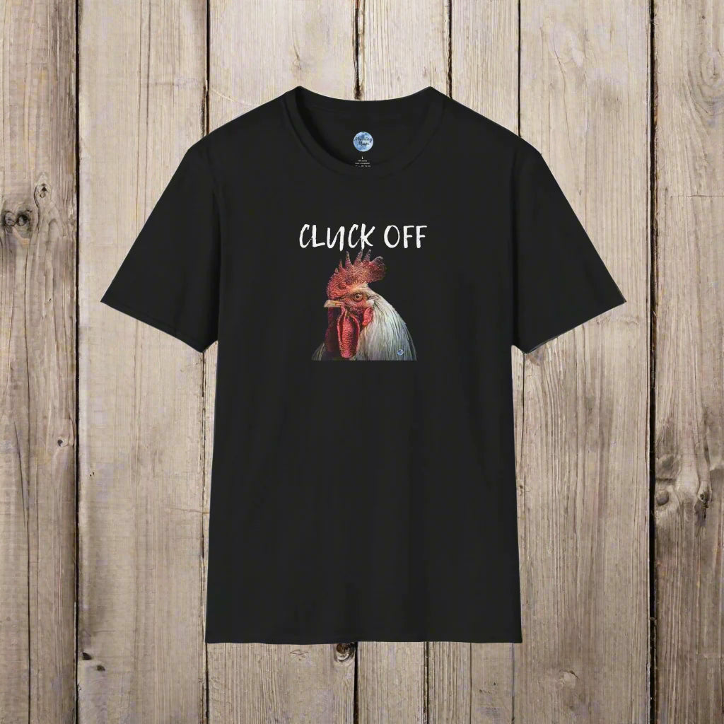 Cluck Off Men's T-Shirt