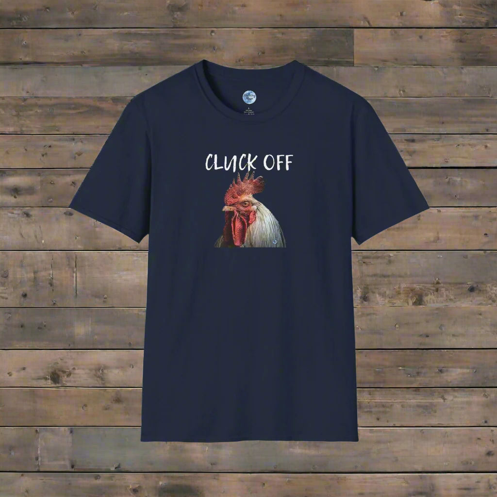 Cluck Off Men's T-Shirt