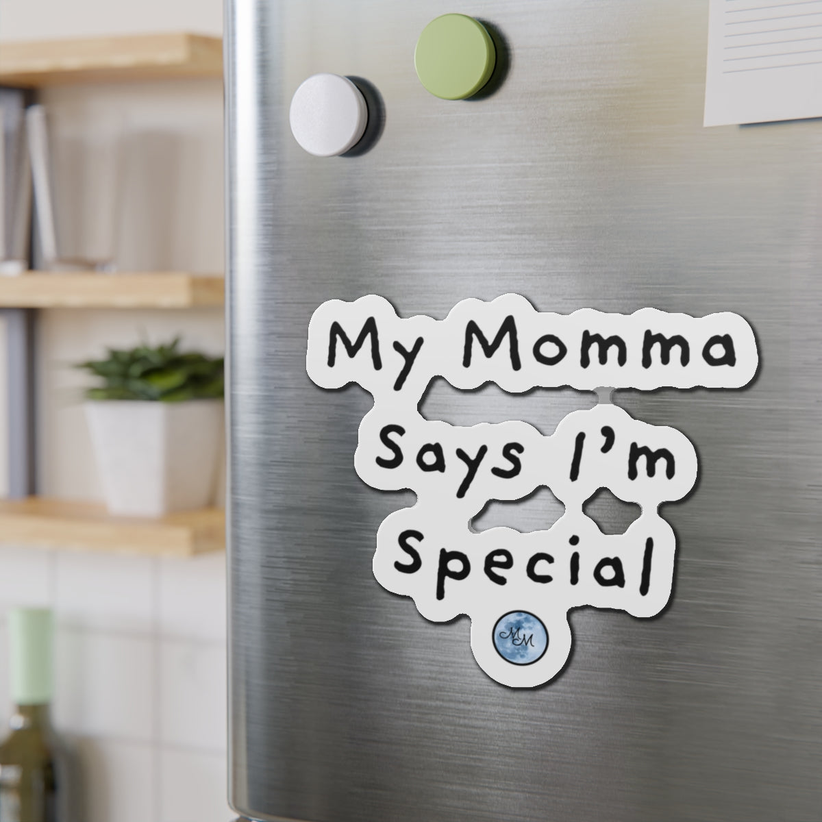 My Momma Says I'm Special Die-Cut Magnet