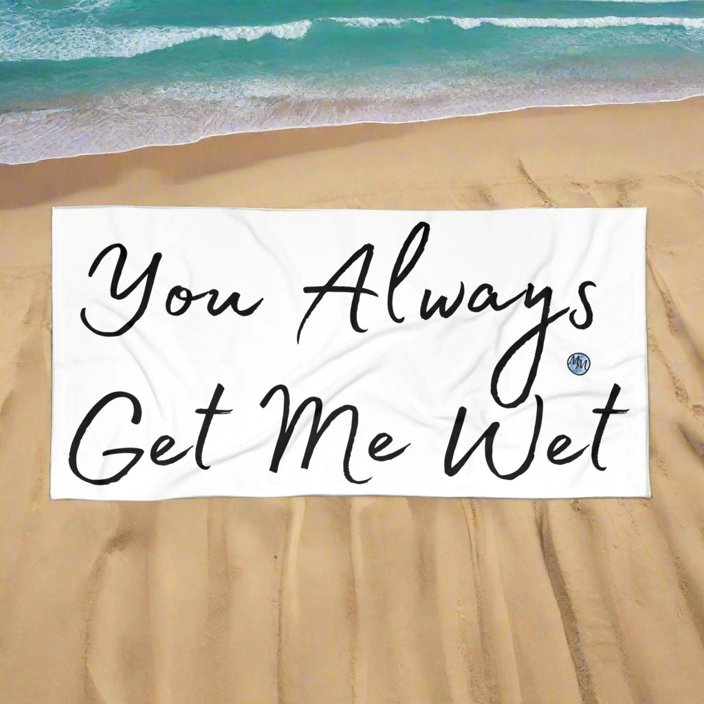Get Me Wet White Beach Towel