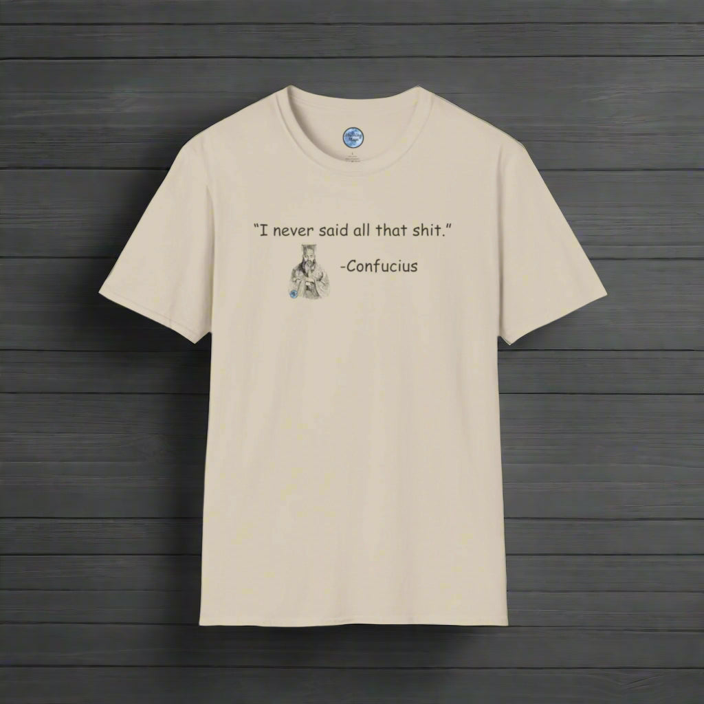 Confucius Said Men's T-Shirt