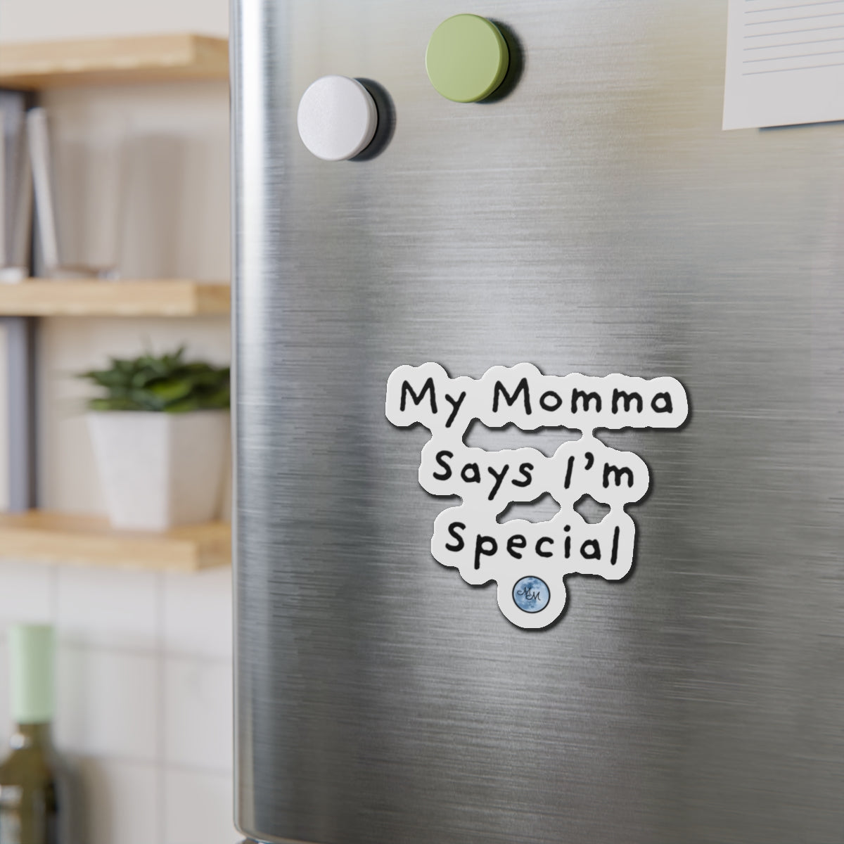 My Momma Says I'm Special Die-Cut Magnet