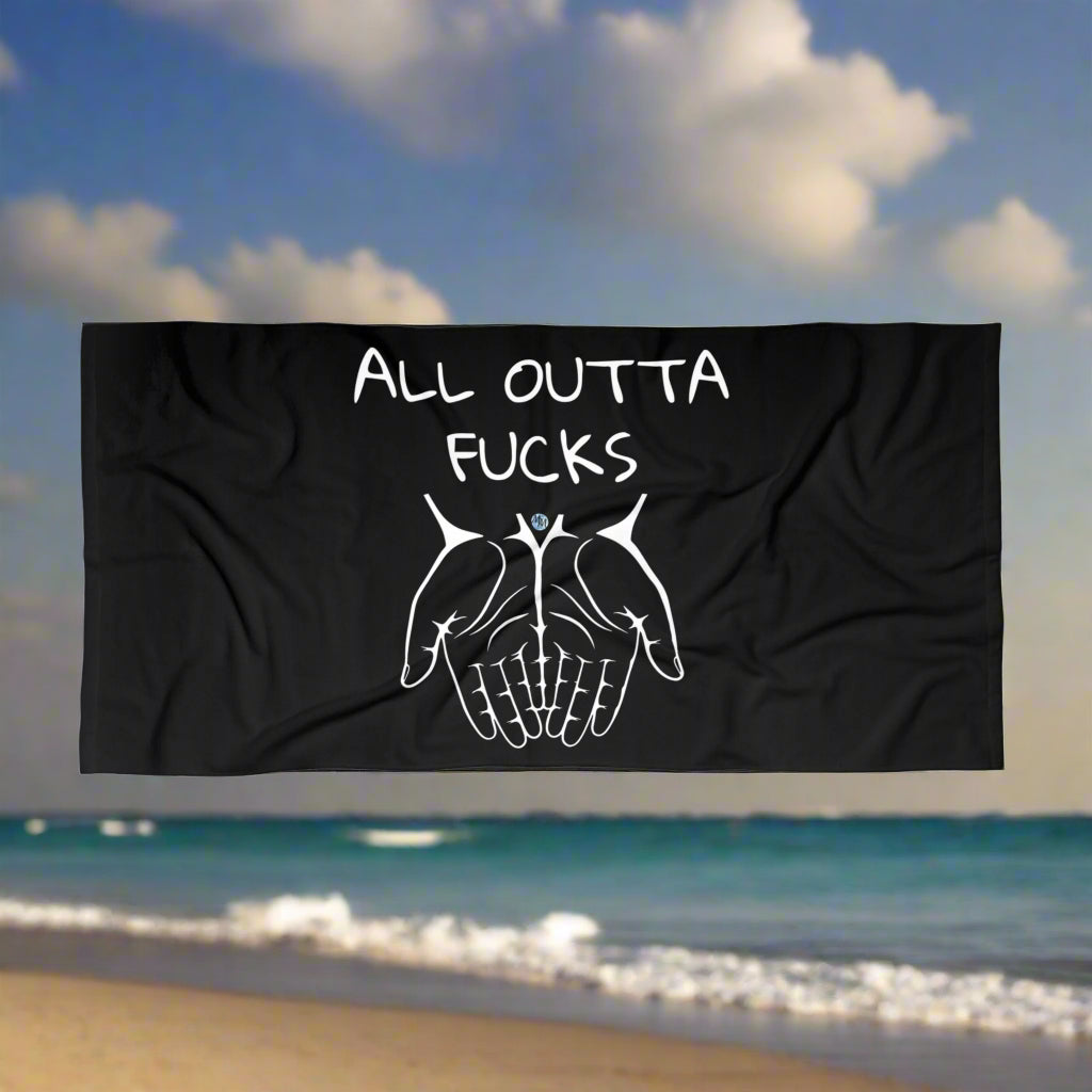 All Outta Fucks Black Beach Towel
