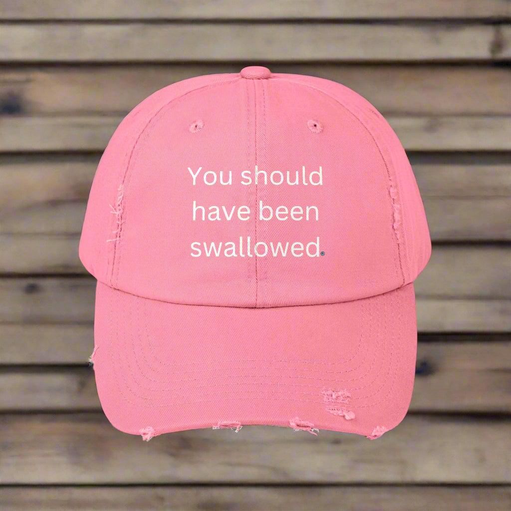 You Should Have Been Swallowed Distressed Cap