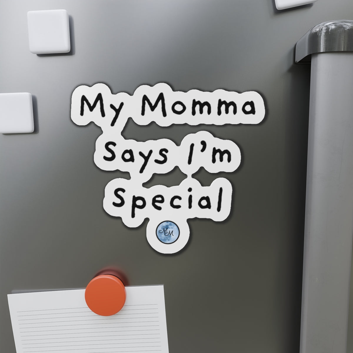 My Momma Says I'm Special Die-Cut Magnet