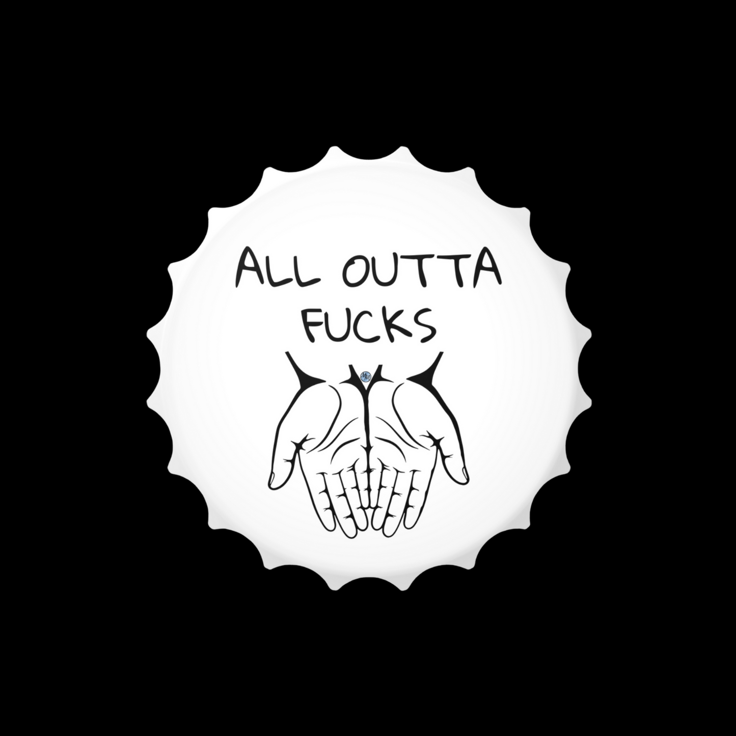 All Outta F*cks Magnetic Dual Bottle Opener