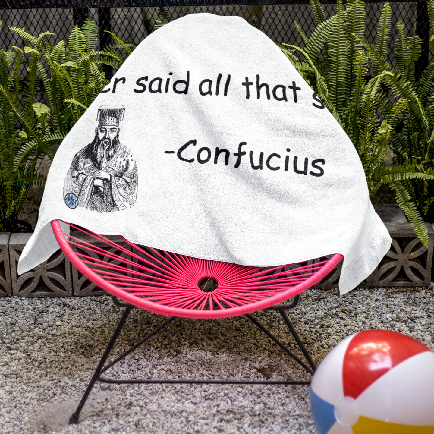 Confucius Said Beach Towel