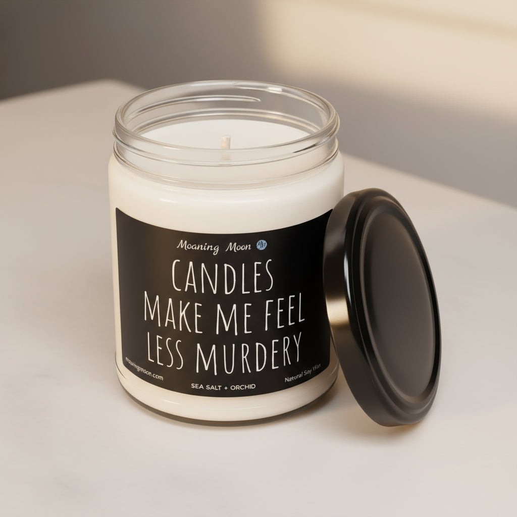 Candles Make Me Feel Less Murdery Non-Toxic Soy Candle, 9oz