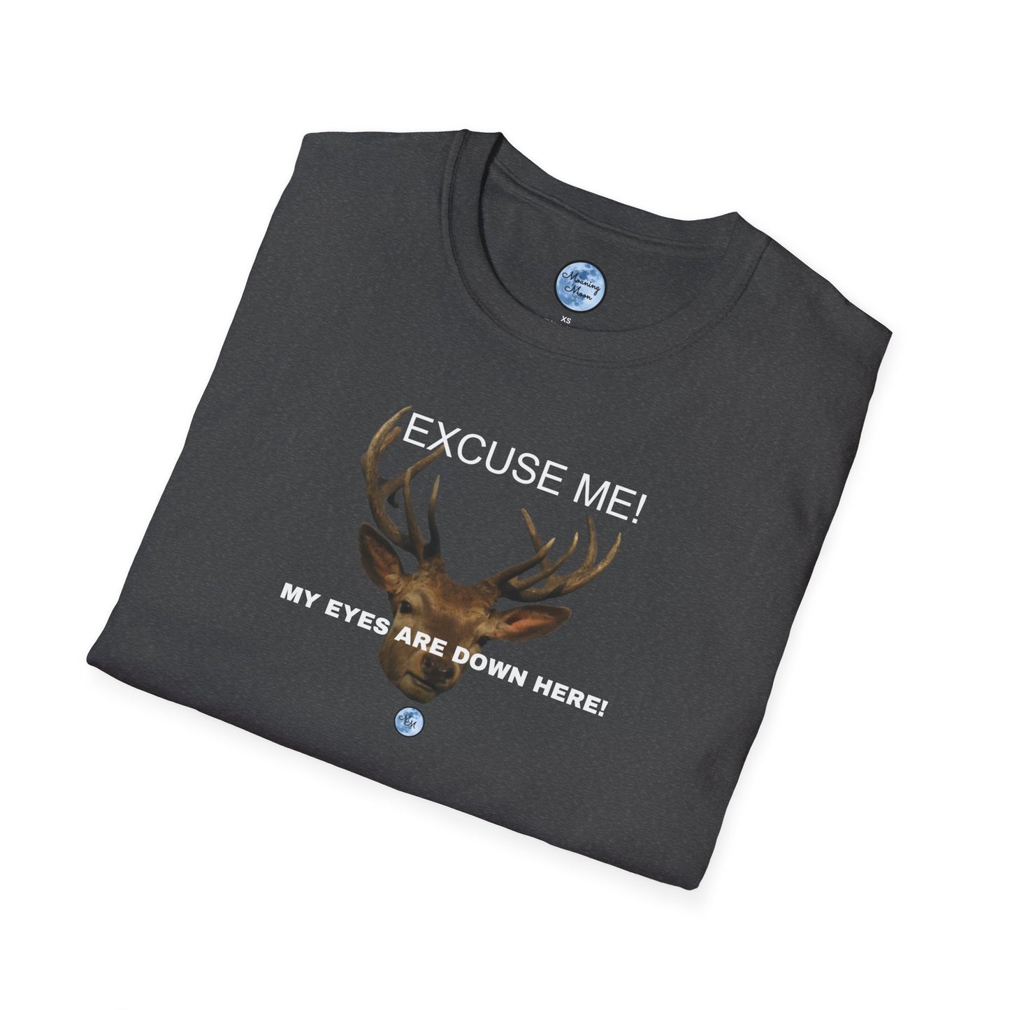 Eyes Down Here Buck Women's T-Shirt