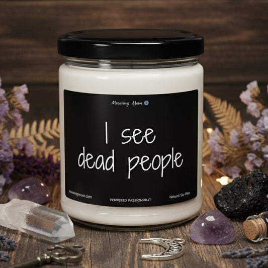 I See Dead People Non-Toxic Soy Candle, 9oz