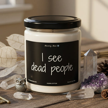 I See Dead People Non-Toxic Soy Candle, 9oz
