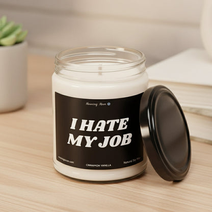 I Hate My Job Non-Toxic Soy Candle, 9oz