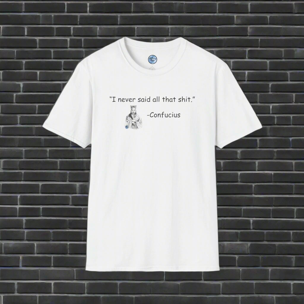 Confucius Said T-Shirt