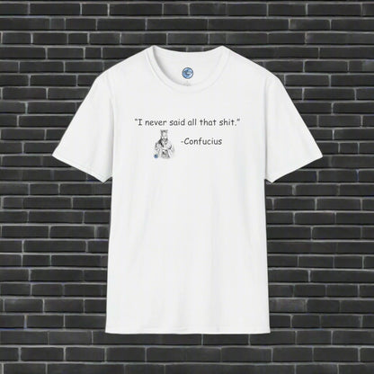 Confucius Said T-Shirt