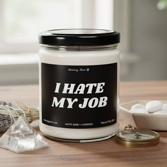 I Hate My Job Non-Toxic Soy Candle, 9oz