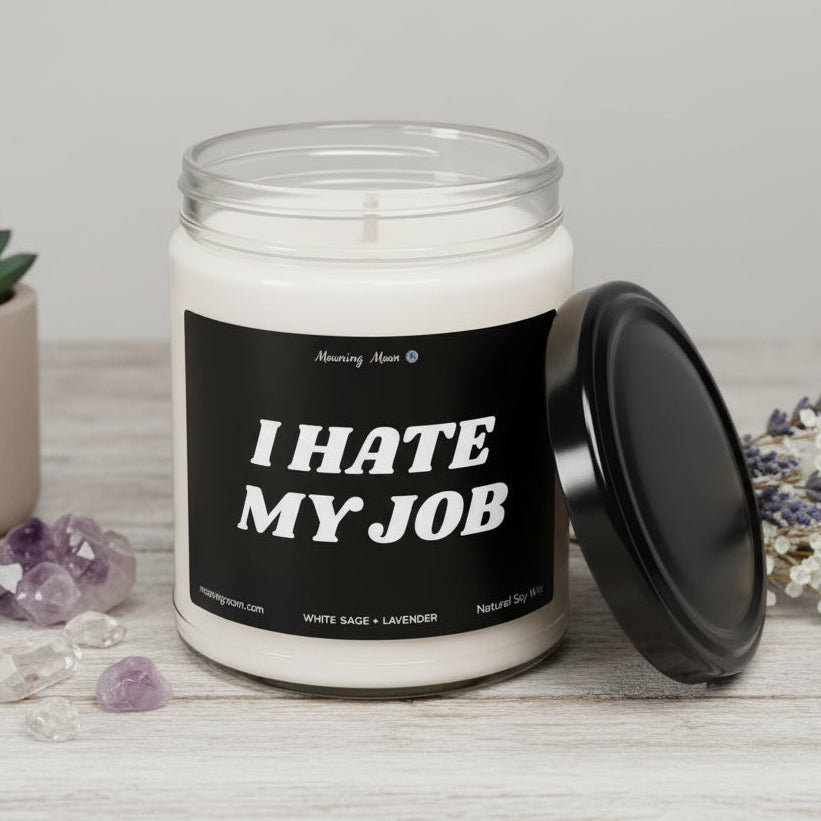 I Hate My Job Non-Toxic Soy Candle, 9oz