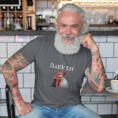 Cluck Off Men's T-Shirt