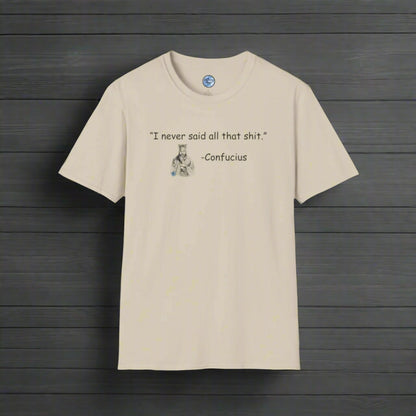 Confucius Said T-Shirt