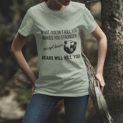 Bears Will Kill You Soft Style T-Shirt