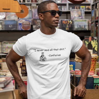 Confucius Said T-Shirt