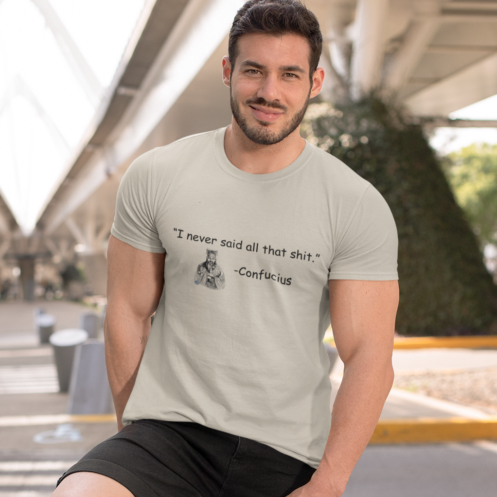 Confucius Said T-Shirt