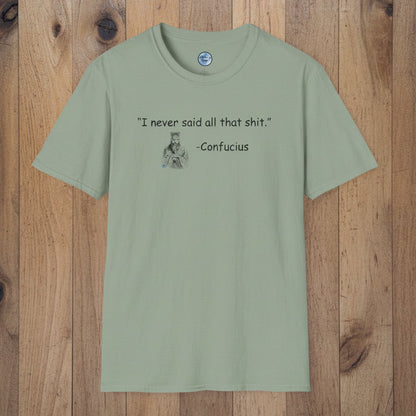 Confucius Said T-Shirt