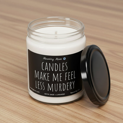 Candles Make Me Feel Less Murdery Non-Toxic Soy Candle, 9oz