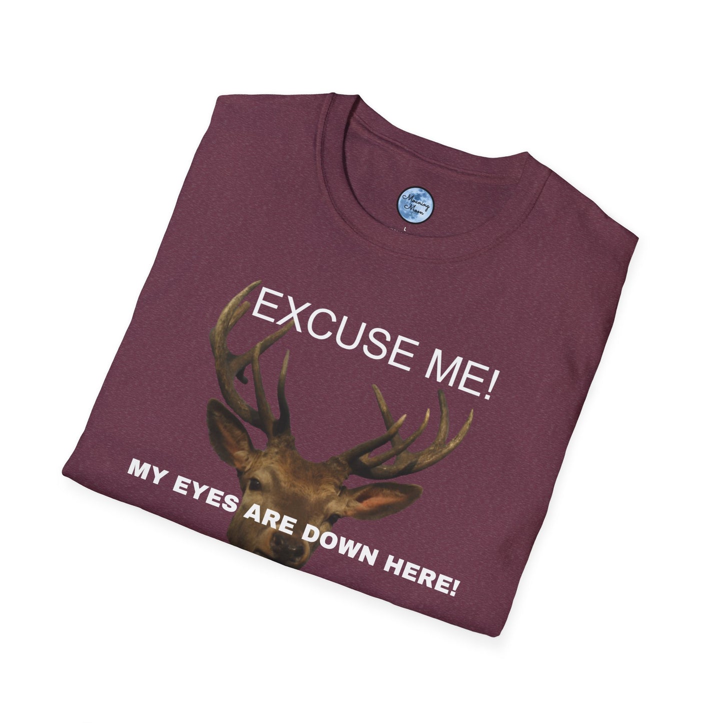 Eyes Down Here Buck Women's T-Shirt