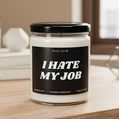 I Hate My Job Non-Toxic Soy Candle, 9oz