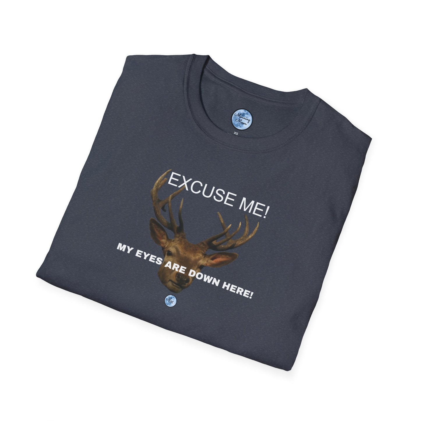 Eyes Down Here Buck Women's T-Shirt