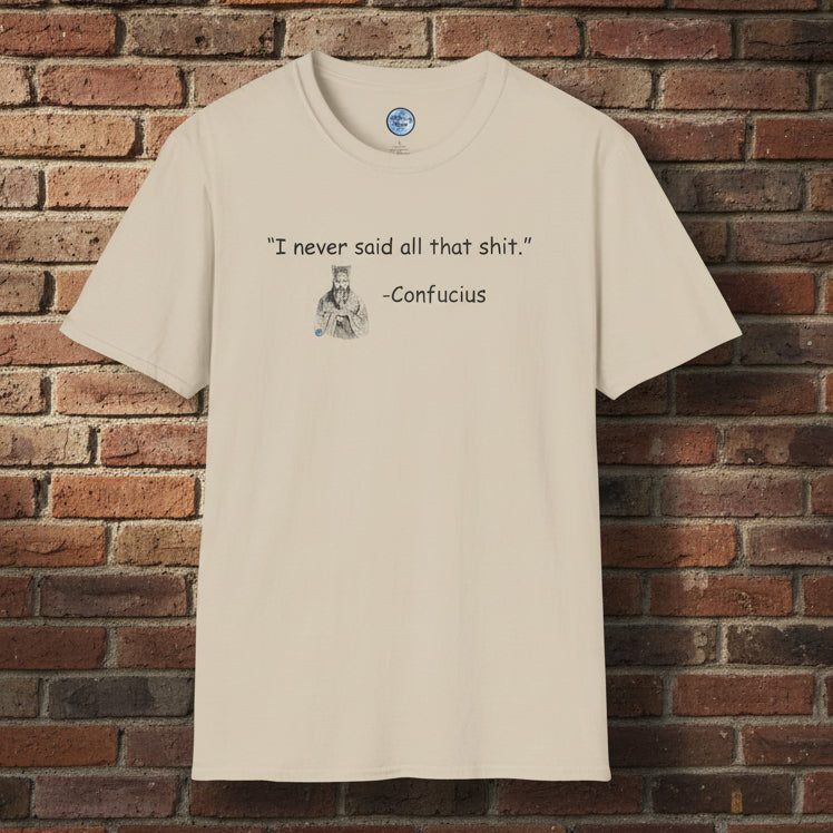 Confucius Said T-Shirt