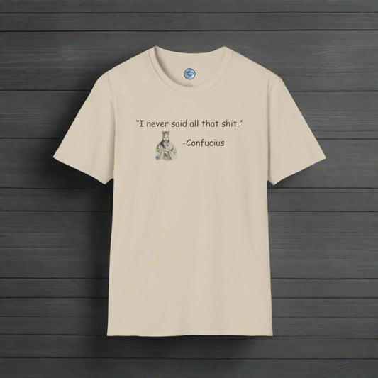 Confucius Said Men's T-Shirt