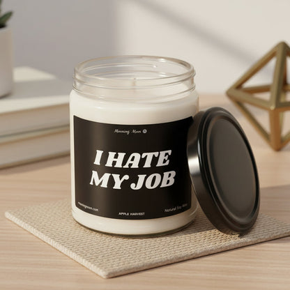 I Hate My Job Non-Toxic Soy Candle, 9oz