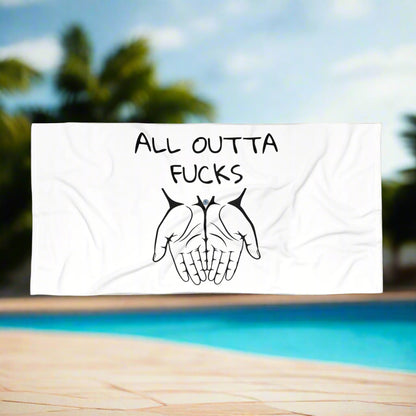 All Outta F*cks Beach Towel