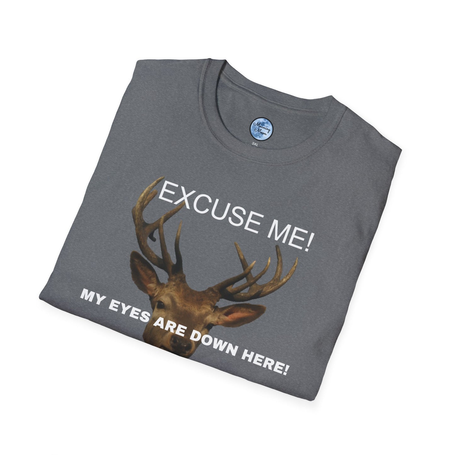 Eyes Down Here Buck Women's T-Shirt