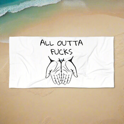 All Outta F*cks Beach Towel