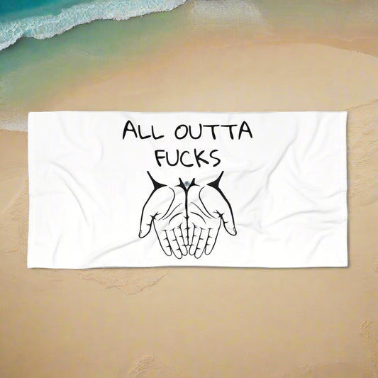 All Outta F*cks Beach Towel