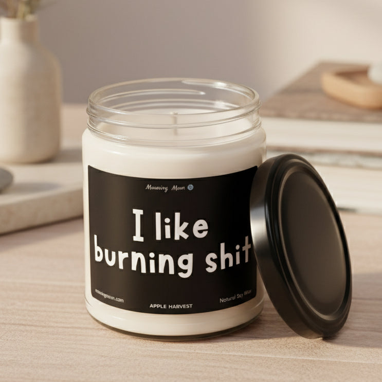 I Like Burning Shit Non-Toxic Soy Candle, 9oz