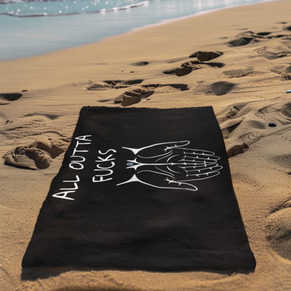 All Outta Fucks Black Beach Towel