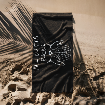 All Outta Fucks Black Beach Towel