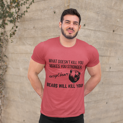 Bears Will Kill You Soft Style T-Shirt