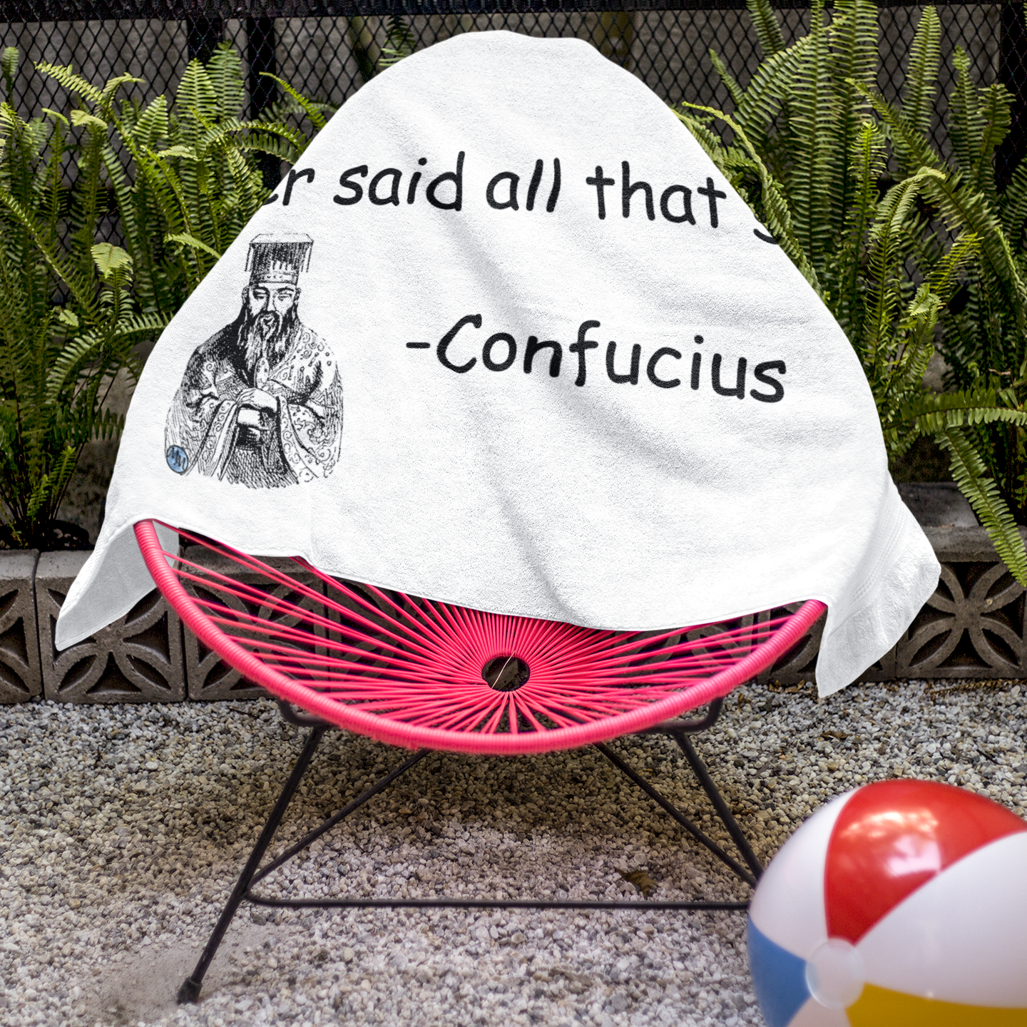 Confucius Said Beach Towel