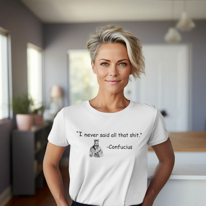 Confucius Said T-Shirt